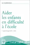 Aider les enfants en difficulté à l'école