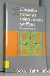 L'intégration scolaire des enfants à besoins spécifiques