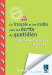 Le français et les maths avec les écrits du quotidien