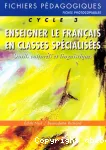 Enseigner le français en classes spécialisées