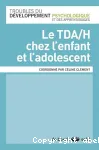 Le TDAH chez l'enfant et l'adolescent