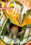 Maîtriser l'oral, cycle 3