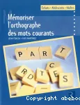 Mémoriser l'orthographe des mots courants