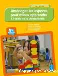 Aménager les espaces pour mieux apprendre