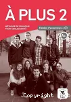 Aplus 2 Cahier d'exercices + CD
