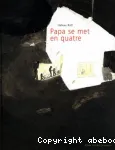 Papa se met en quatre