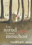 Un noeud à mon mouchoir