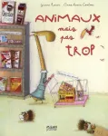 Animaux mais pas trop