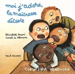 Moi j'adore, la maîtresse déteste !