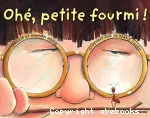 Ohé, petite fourmi !