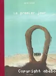 Le premier jour