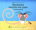 Mandarine cherche son papa