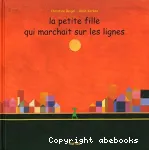 La petite fille qui marchait sur les lignes