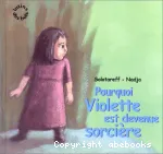 Pourquoi Violette est devenue sorcière