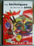 Des techniques au service du sens