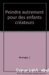 Peindre autrement pour des enfants créateurs