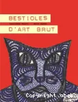 Bestioles d'art brut