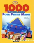 1000 bricolages pour petites mains