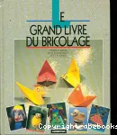 Le Grand livre du bricolage