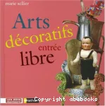 Arts décoratifs, entrée libre