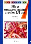 Fils et structures linéaires avec les 5-6 ans