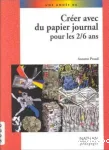 Créer avec du papier journal pour les 2-6 ans