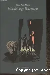 Malo de Lange, fils de voleur