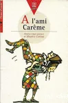 À l'ami Carême