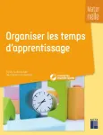Organiser les temps d'apprentissage