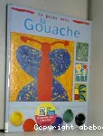 Je peins avec la gouache
